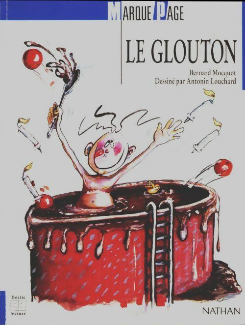 Livrenpoche : Le glouton - Bernard Mocquot - Livre