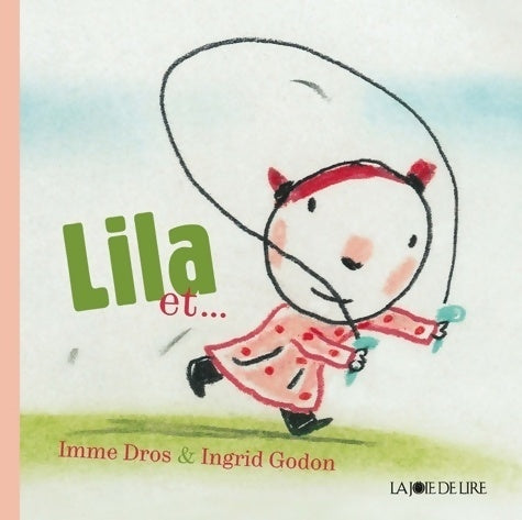 Livrenpoche : Lila et... - Imme Dros - Livre