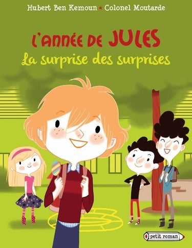 L'année de jules : La surprise des surprises - Hubert Ben Kemoun - Livre