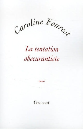 Livrenpoche : La tentation obscurantiste - Caroline Fourest - Livre