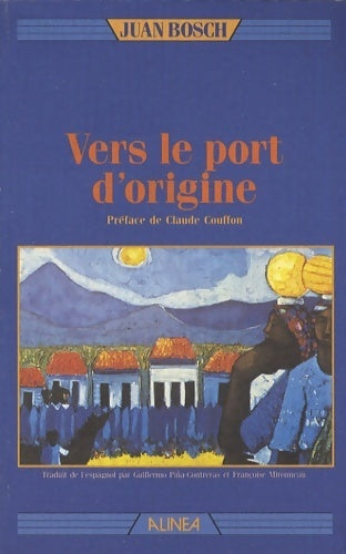 Livrenpoche : Vers le port d'origine - Juan Bosch - Livre