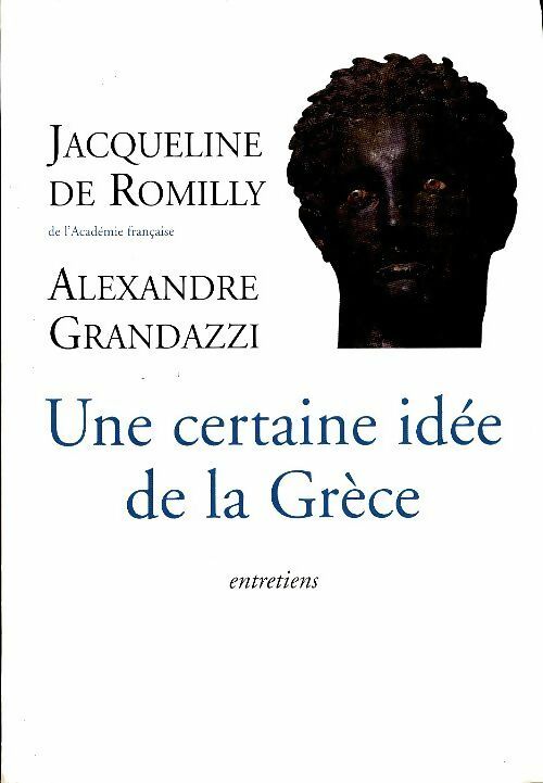 Livrenpoche : Une certaine idée de la Grèce - Alexandre Grandazzi - Livre