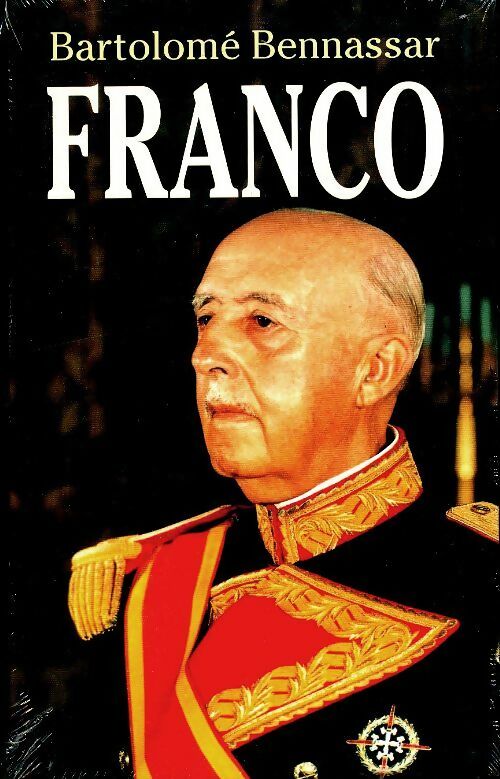 Livrenpoche : Franco - Bartolomé Bennassar - Livre