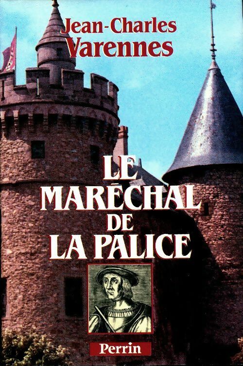 Livrenpoche : Le maréchal de la Palice ou le dernier des chevaliers français - Jean Charles Varennes - Livre