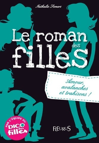 Livrenpoche : Le roman des filles Tome II : Amour avalanches et trahisons ! - Nathalie Somers - Livre
