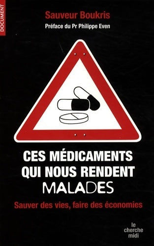 Livrenpoche : Ces médicaments qui nous rendent malades : Sauver des vies et faire des économies - Sauveur Boukris - Livre