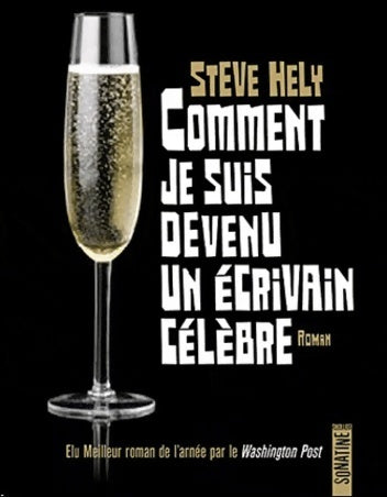 Livrenpoche : Comment je suis devenu un écrivain célèbre - Steve Hely - Livre