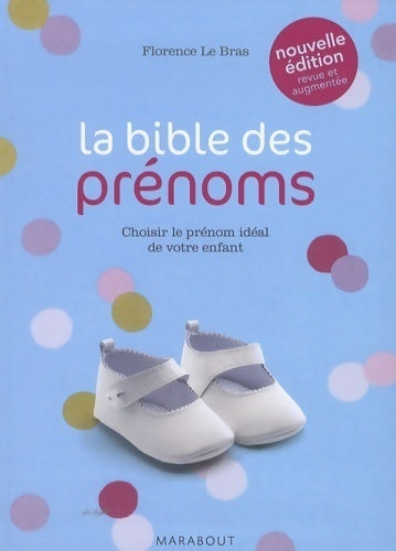 Livrenpoche : La bible des prénoms - Florence Le Bras - Livre