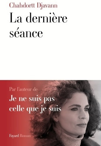 Livrenpoche : La dernière séance - Chahdortt Djavann - Livre