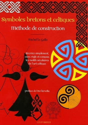 Livrenpoche : Symboles bretons et celtiques. Méthode de construction - Michel Le Gallo - Livre