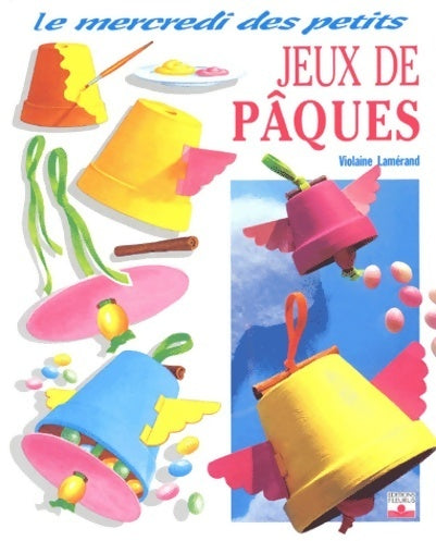 Livrenpoche : Jeux de Pâques - Violaine Lamérand - Livre