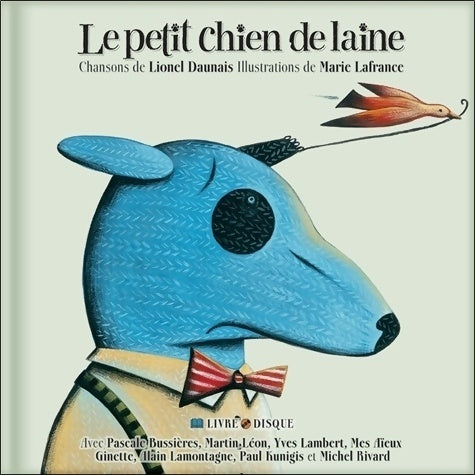 Livrenpoche : Le petit chien de laine - Lionel Daunais - Livre