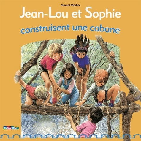 Livrenpoche : Jean-Lou et Sophie construisent une cabane - Marcel Marlier - Livre