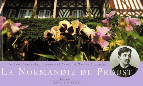 Livrenpoche : La Normandie de Proust - Nadine Bauthéac - Livre