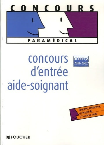 Livrenpoche : Concours d'entrée aide soignant 2006-2007 - Valérie Béal - Livre
