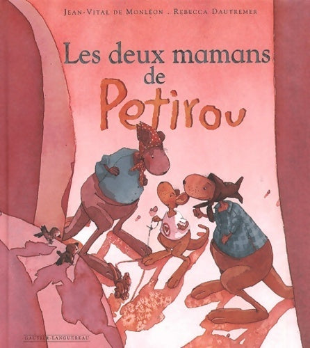 Livrenpoche : Les deux mamans de Petirou - Jean De Monléon - Livre