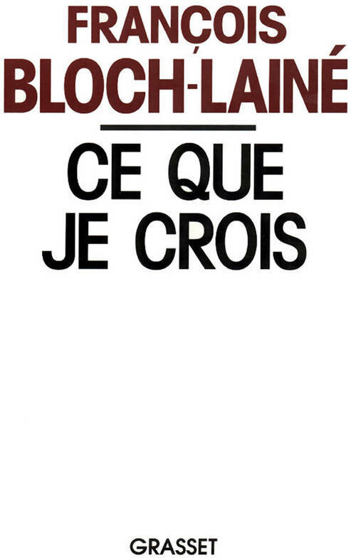 Livrenpoche : Ce que je crois - François Bloch-Lainé - Livre