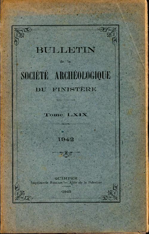 Livrenpoche : Bulletin de la société archéologique du Finistère Tome LXIX - Collectif - Livre