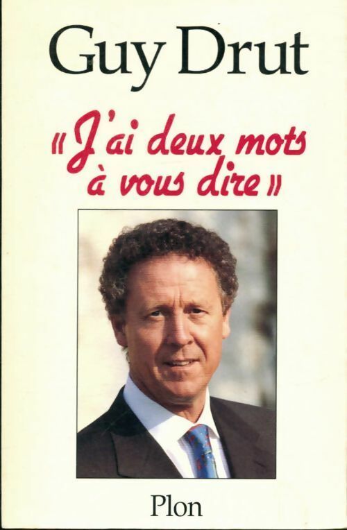 Livrenpoche : J'ai deux mots à vous dire - Guy Drut - Livre