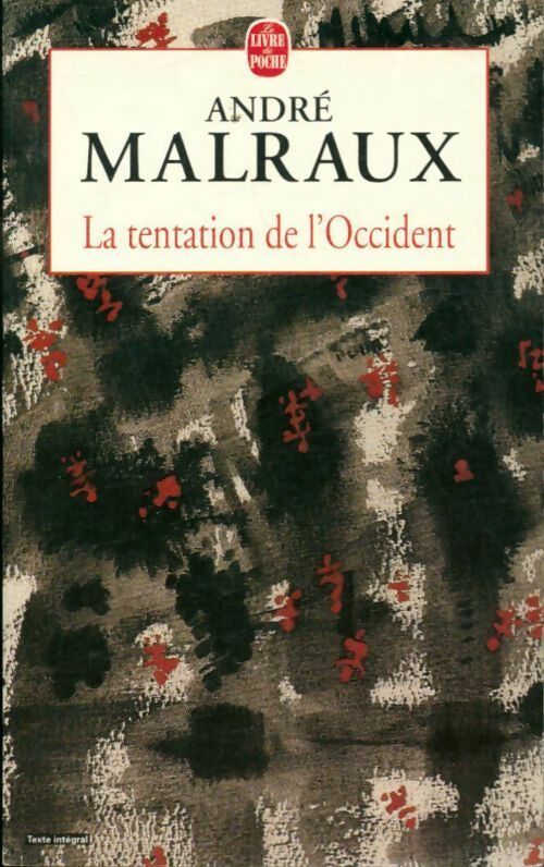 Livrenpoche : La tentation de l'occident - André Malraux - Livre