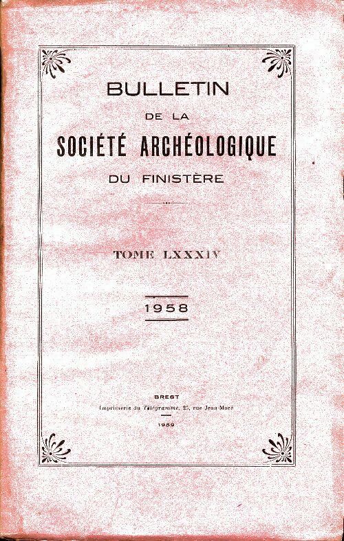 Livrenpoche : Bulletin de la société archéologique du Finistère Tome LXXXIV - Collectif - Livre