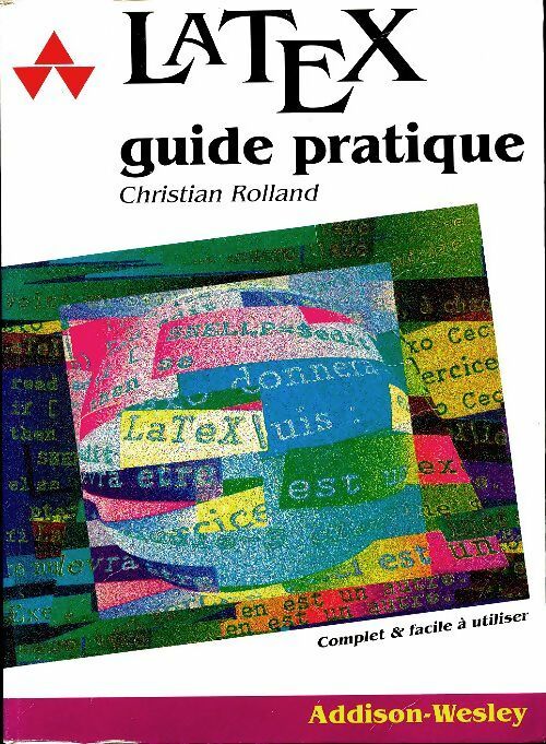 Livrenpoche : Latex : Guide pratique - Christian Rolland - Livre