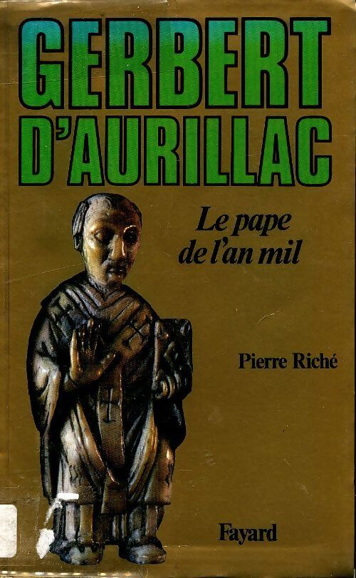 Livrenpoche : Gerbert d'Aurillac : Le pape de l'an mil - Pierre Riché - Livre