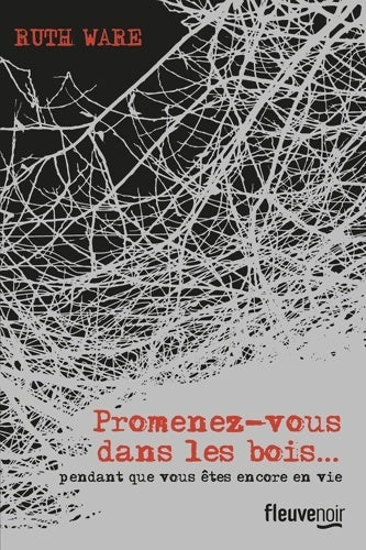 Livrenpoche : Promenez-vous dans les bois... Pendant que vous êtes encore en vie - Ruth Ware - Livre