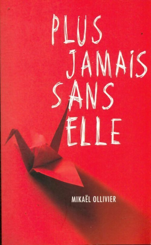 Livrenpoche : Plus jamais sans elle - Mikaël Ollivier - Livre