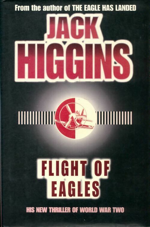 Livrenpoche : Flight of eagles - Jack Higgins - Livre