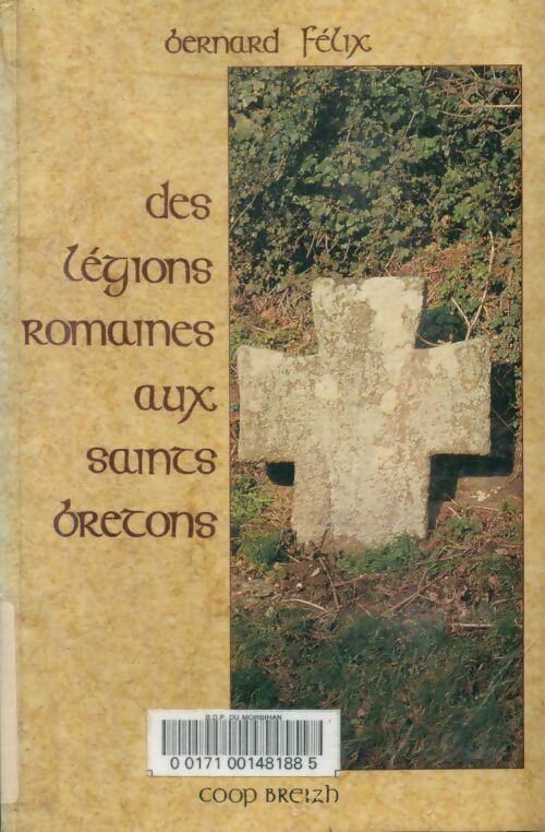 Livrenpoche : Des légions romaines aux saints bretons - Bernard Félix - Livre