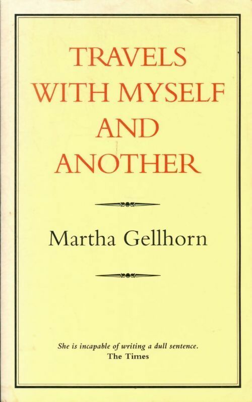 Livrenpoche : Travels with myself and another - Martha Gellhom - Livre