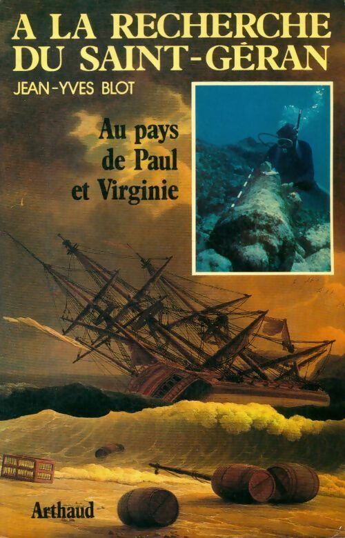 Livrenpoche : A la recherche du Saint-Géran. Au pays de Paul et Virginie - Jean-Yves Blot - Livre