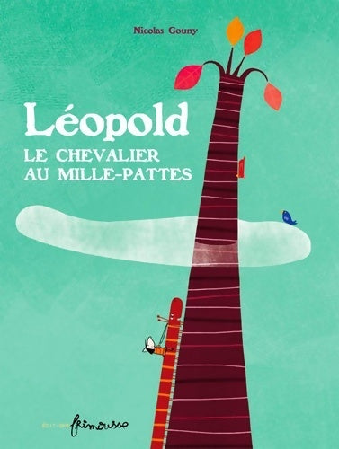 Livrenpoche : Léopold. Le chevalier au mille-pattes - Nicolas Gouny - Livre