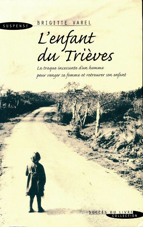 Livrenpoche : L'enfant du Trièves - Brigitte Varel - Livre