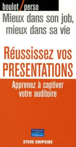 Livrenpoche : Réussissez vos présentations - Steve Shipside - Livre
