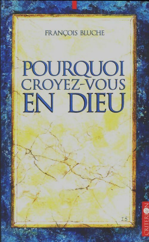 Livrenpoche : Pourquoi croyez-vous en Dieu ? - François Bluche - Livre