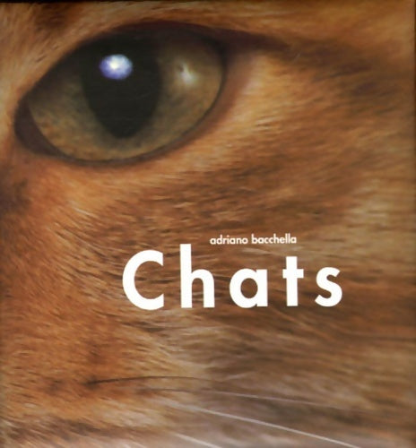 Livrenpoche : Chats - Adriano Bacchella - Livre