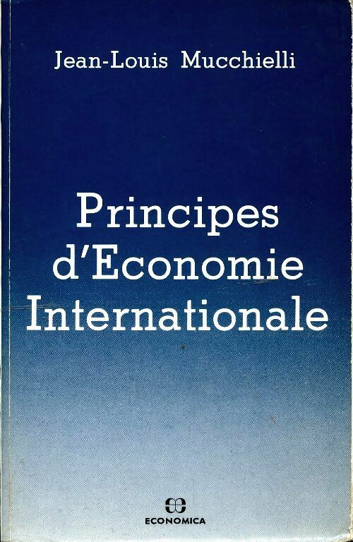 Livrenpoche : Principes d'économie internationale - Jean-Louis Mucchielli - Livre