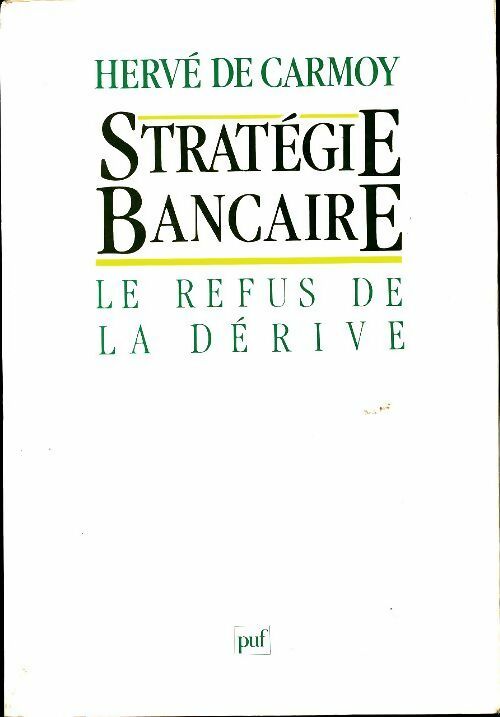 Livrenpoche : Stratégie bancaire, le refus de la dérive - Hervé De Carmoy - Livre