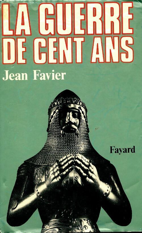 Livrenpoche : La guerre de cent ans - Jean Favier - Livre