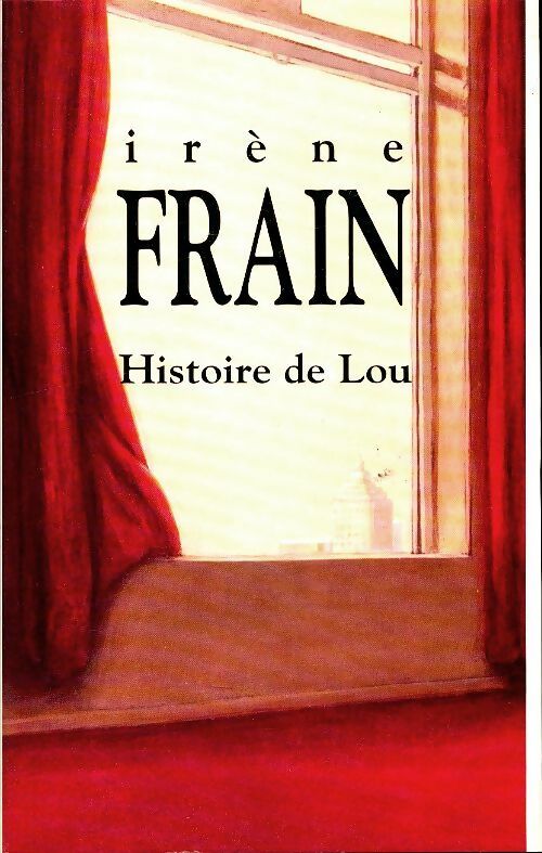 Livrenpoche : Histoire de Lou - Irène Frain - Livre