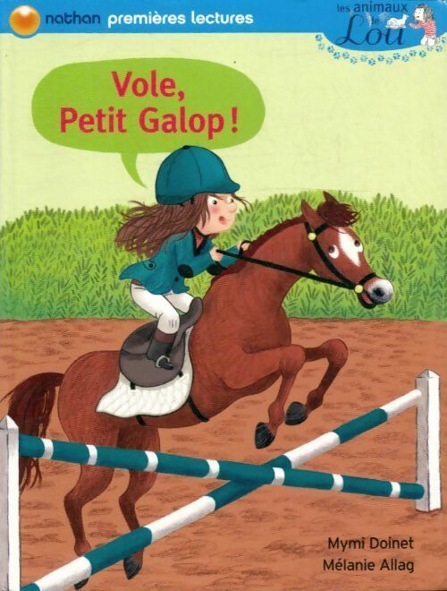 Livrenpoche : Les animaux de Lou : Vole, Petit Galop ! - Mymi Doinet - Livre