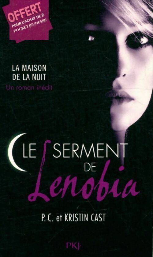 Livrenpoche : Le serment de Lenobia - Kristin Cast - Livre