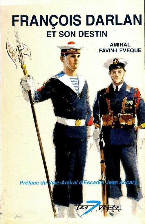 Livrenpoche : François Darlan et son destin - Amiral Favin-Lévêque - Livre