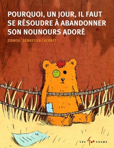 Livrenpoche : Pourquoi un jour il faut se résoudre à abandonner son nounours adoré - Zidrou - Livre