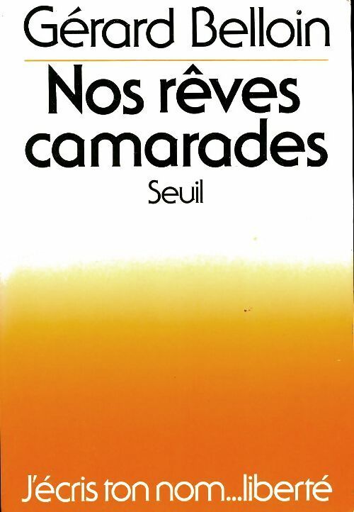 Livrenpoche : Nos rêves camarades - Gérard Belloin - Livre