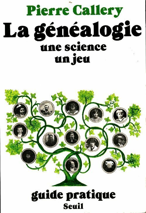Livrenpoche : La généalogie : Une science un jeu - Pierre Callery - Livre