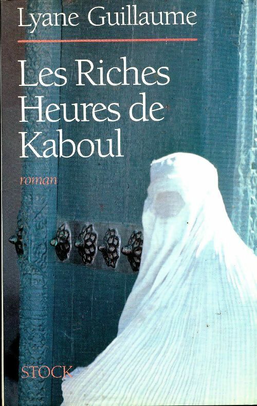 Livrenpoche : Les riches heures de Kaboul - Lyane Guillaume - Livre