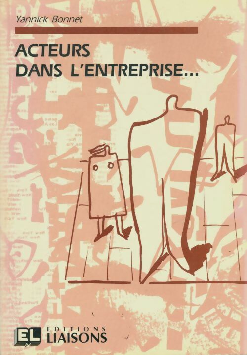 Livrenpoche : Acteurs dans l'entreprise... - Yannik Bonnet - Livre